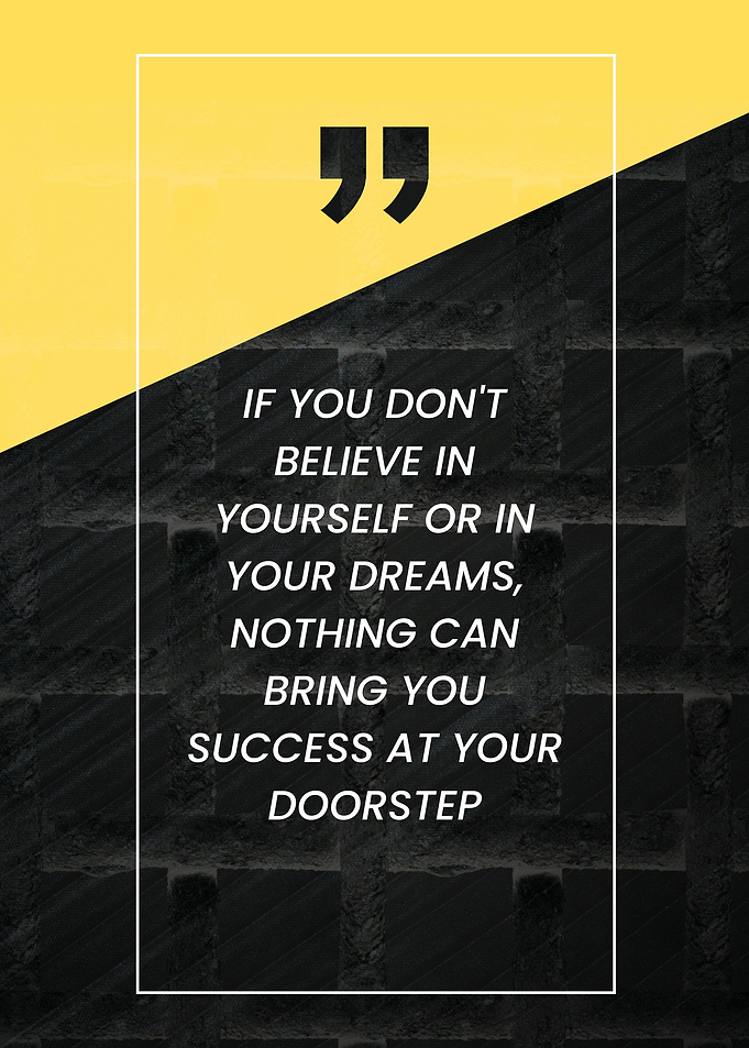 Believe in yourself