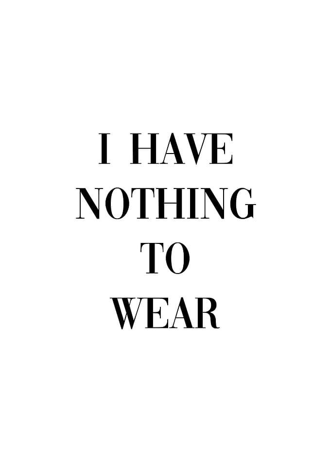 I have nothing to wear