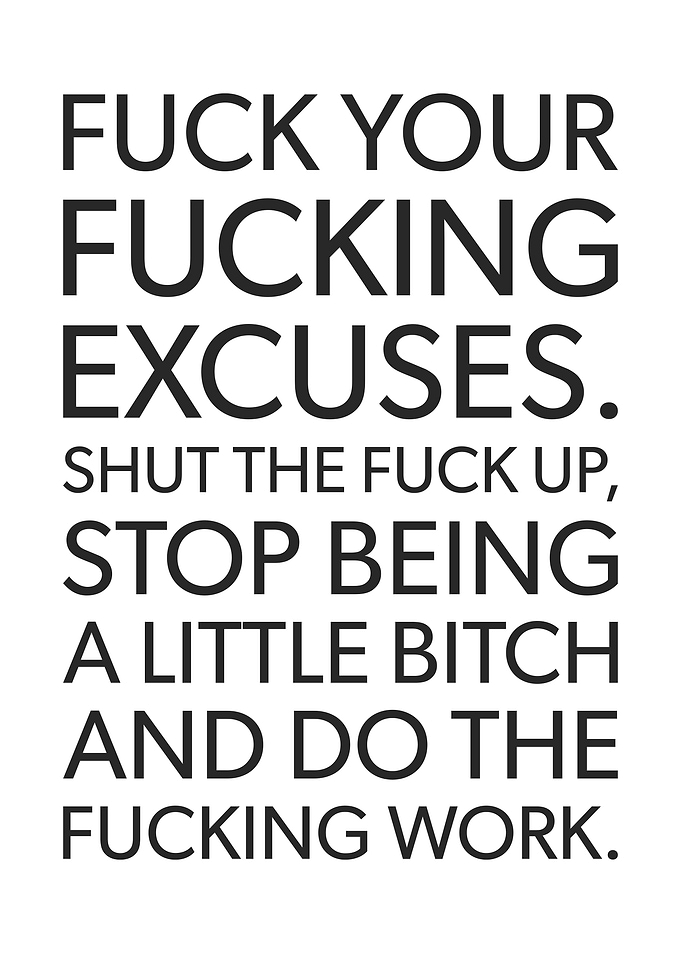 No Excuses Do The Work