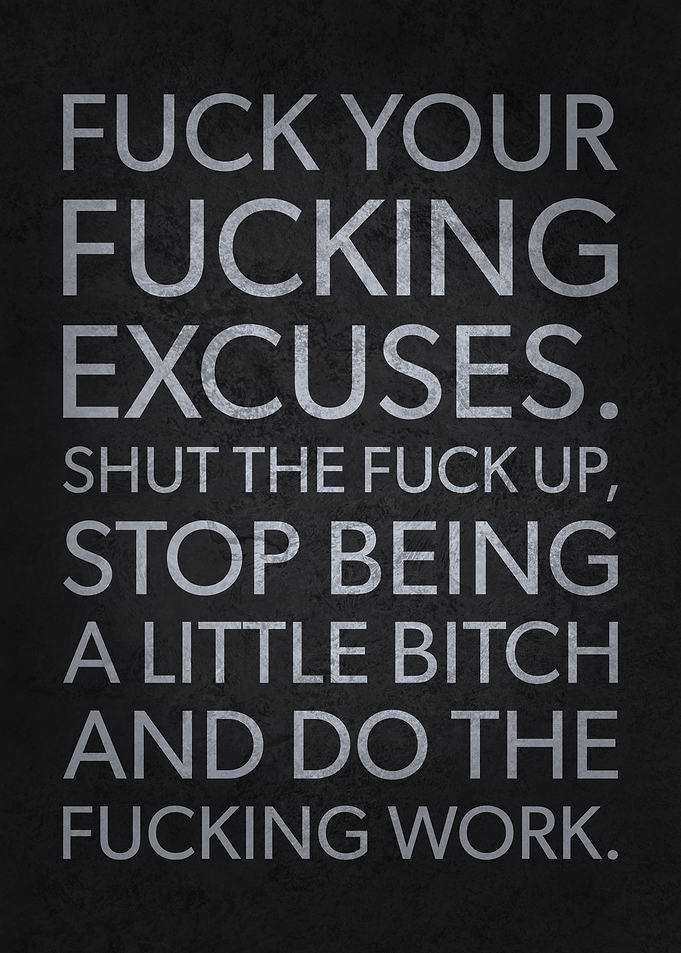 No Excuses Do The Work