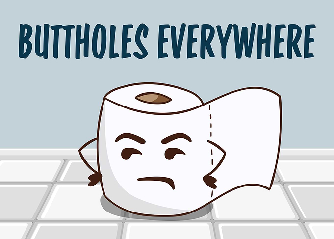 Buttholes Everywhere