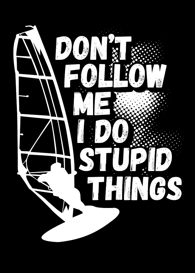 Do not follow me I windsur