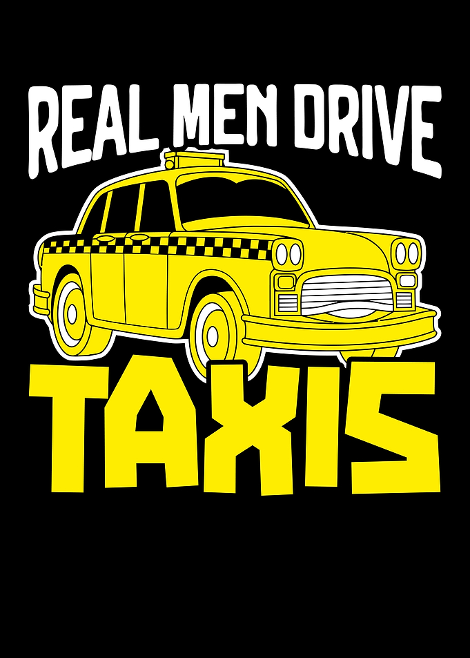 Real Men Drive Taxis
