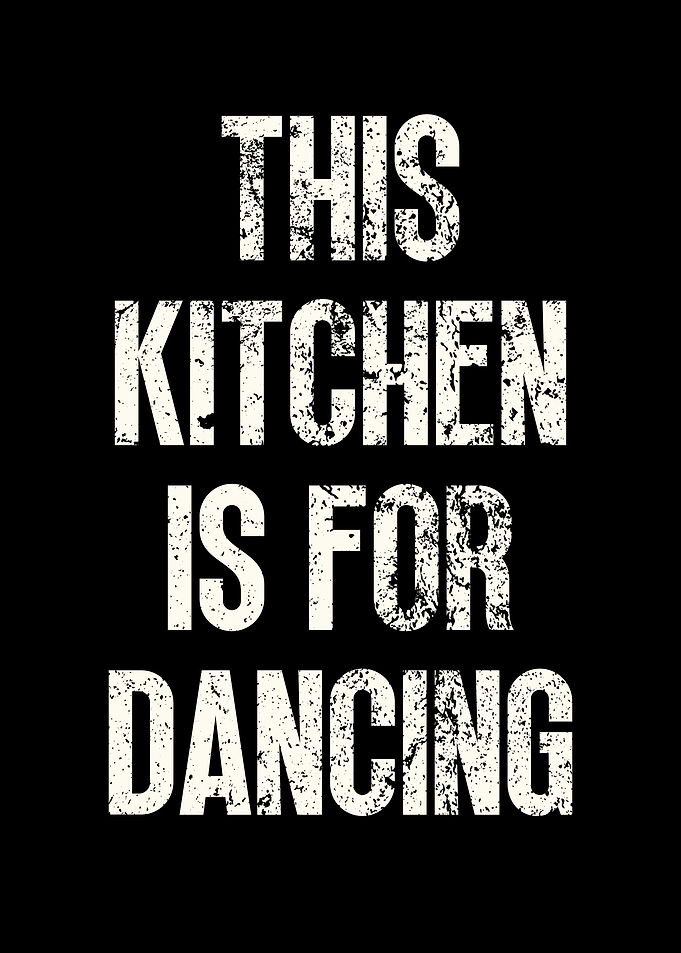 This Kitchen for Dancing