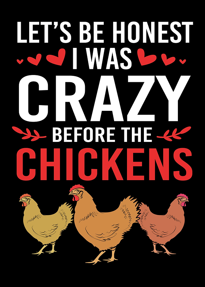 I Was Crazy Before Chicken