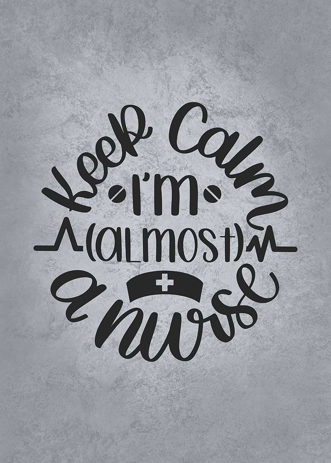 Keep Calm Im Almost Nurse