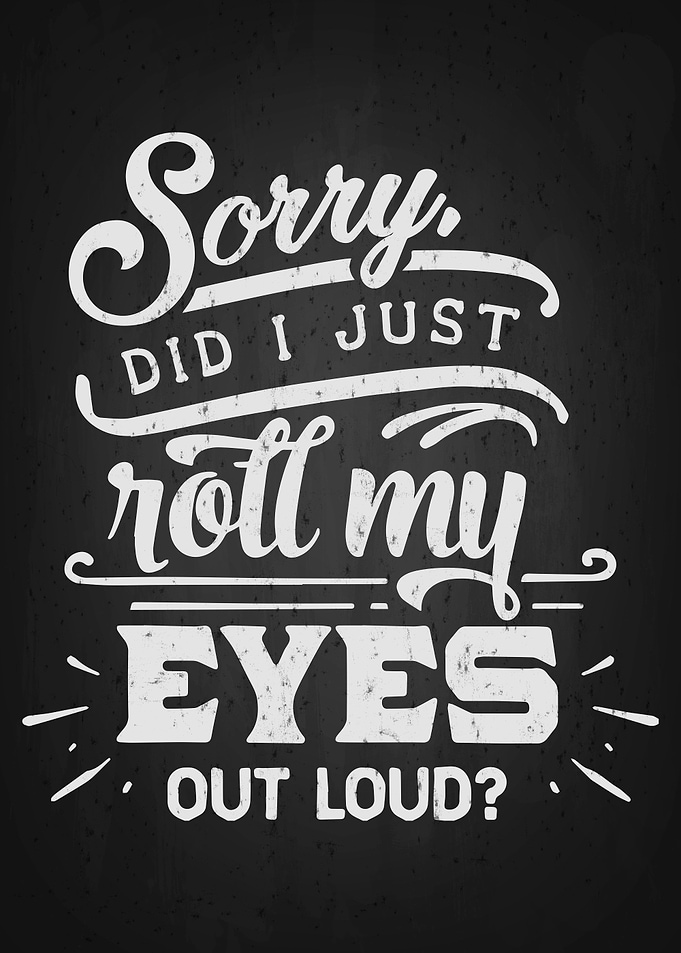 Eyes out loud