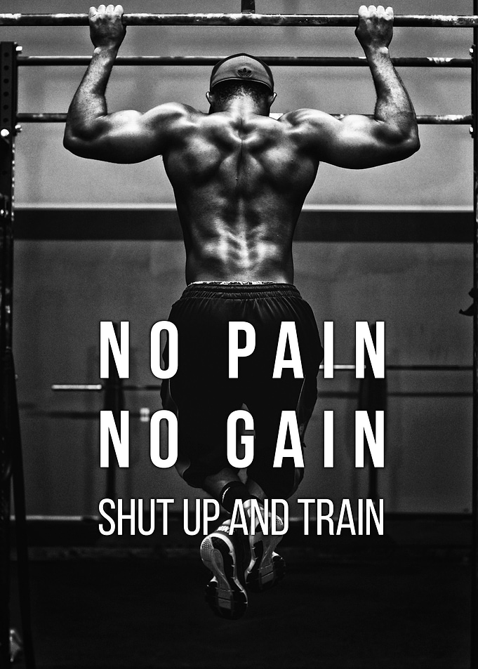 No Pain No Gain