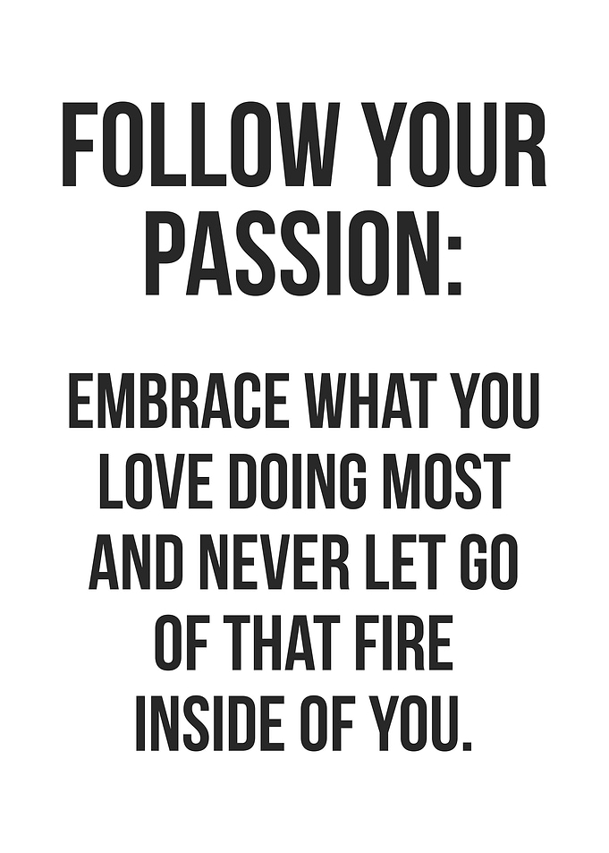 Follow Your Passion