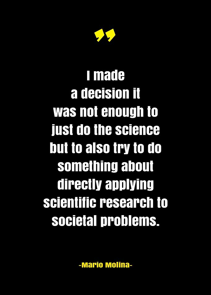 Mario Molina Sience Quotes