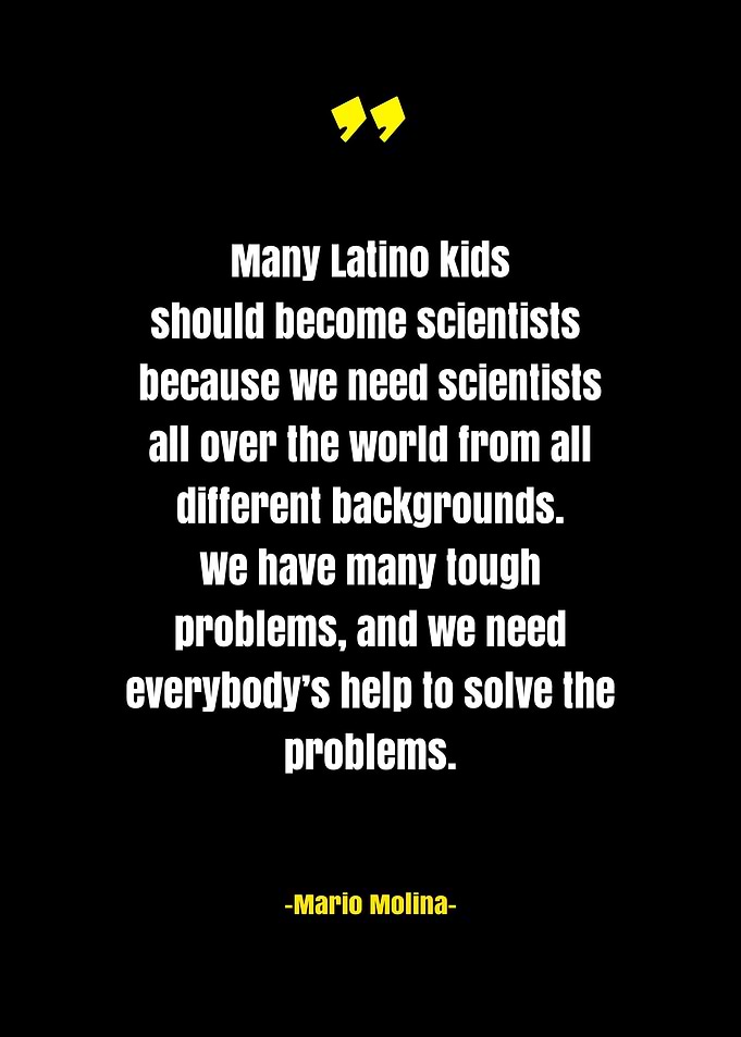 Mario Molina Sience Quotes