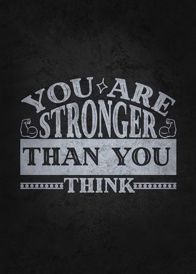 Stronger Than you Think