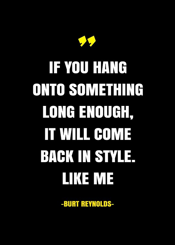 Burt Reynolds Quotes