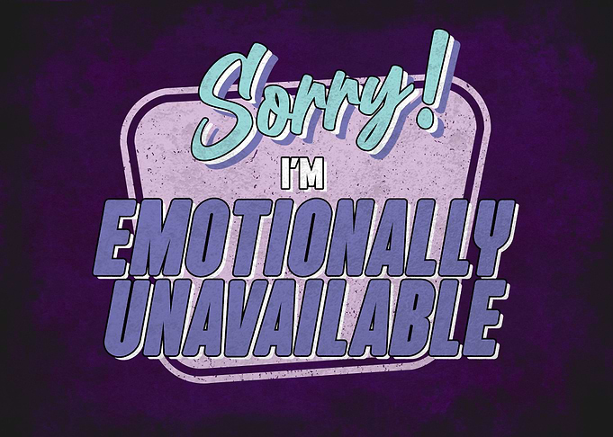 Emotionally Unavailable