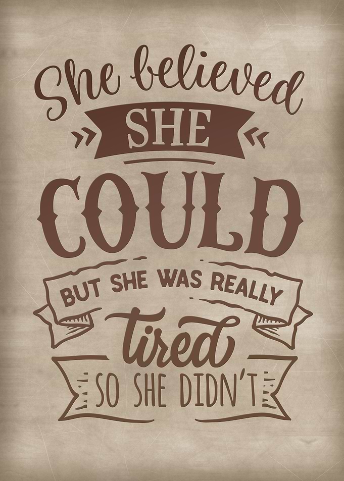 She believed she could