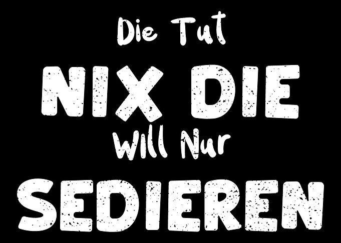 Die Tut Nix Die WIll Nur S