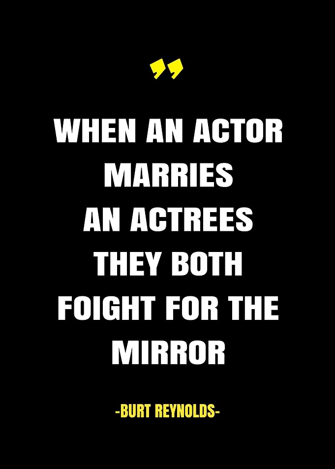 Burt Reynolds Quotes