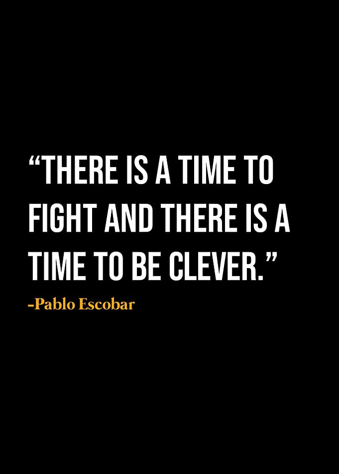 Pablo Escobar Quote