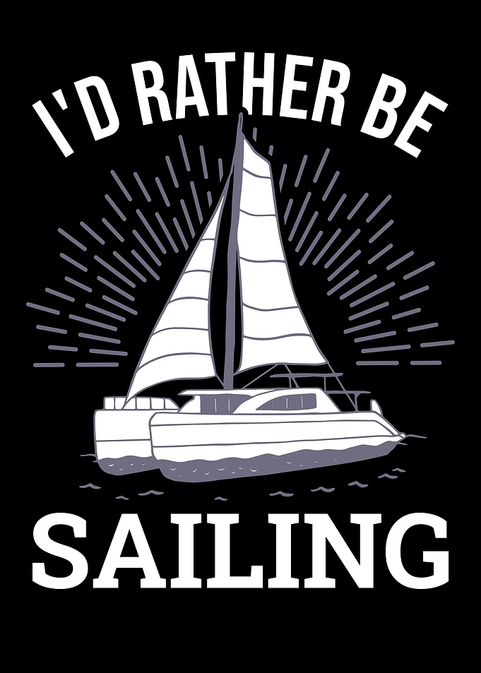 Id rather be Sailing