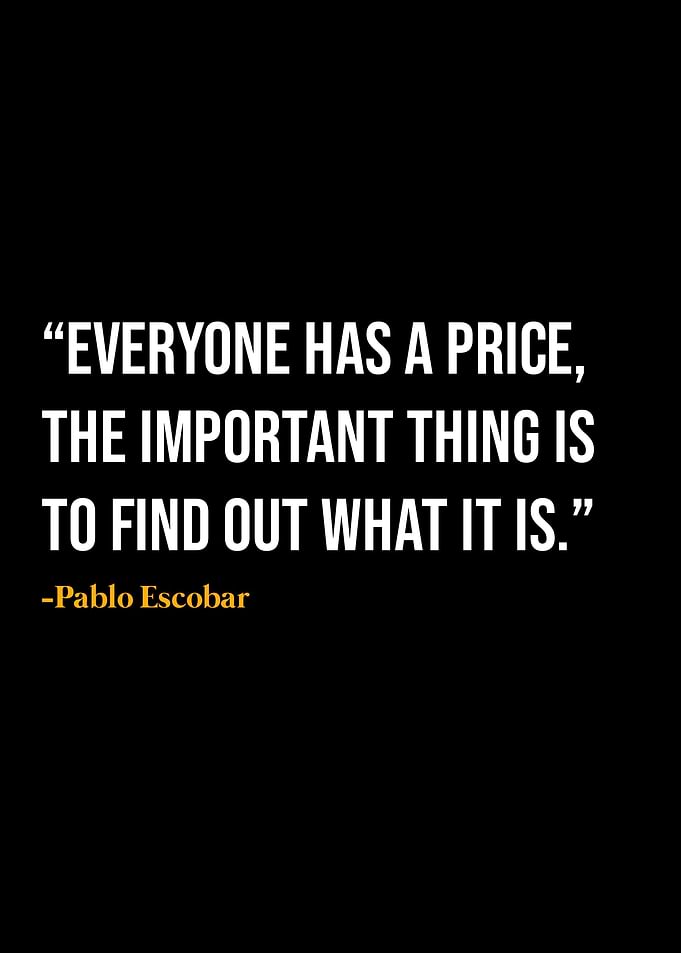 Pablo Escobar Quote