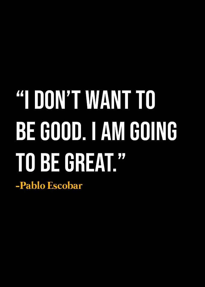 Pablo Escobar Quote