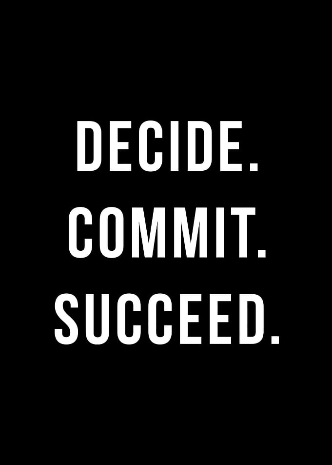 Decide. Commit. Succeed.