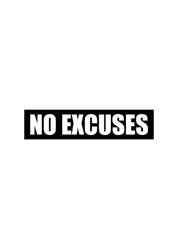 No Excuses