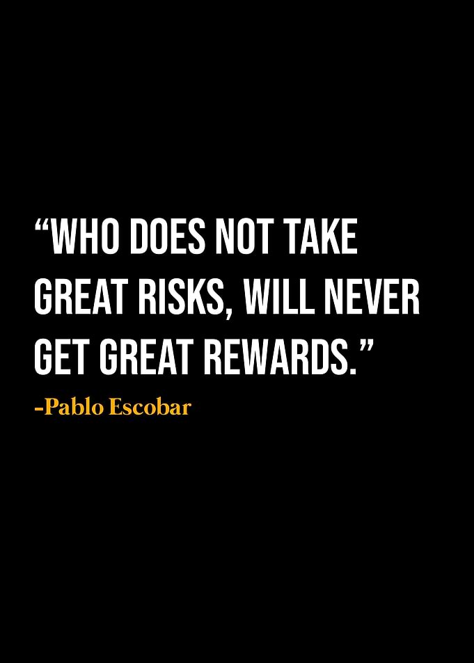 Pablo Escobar Quote