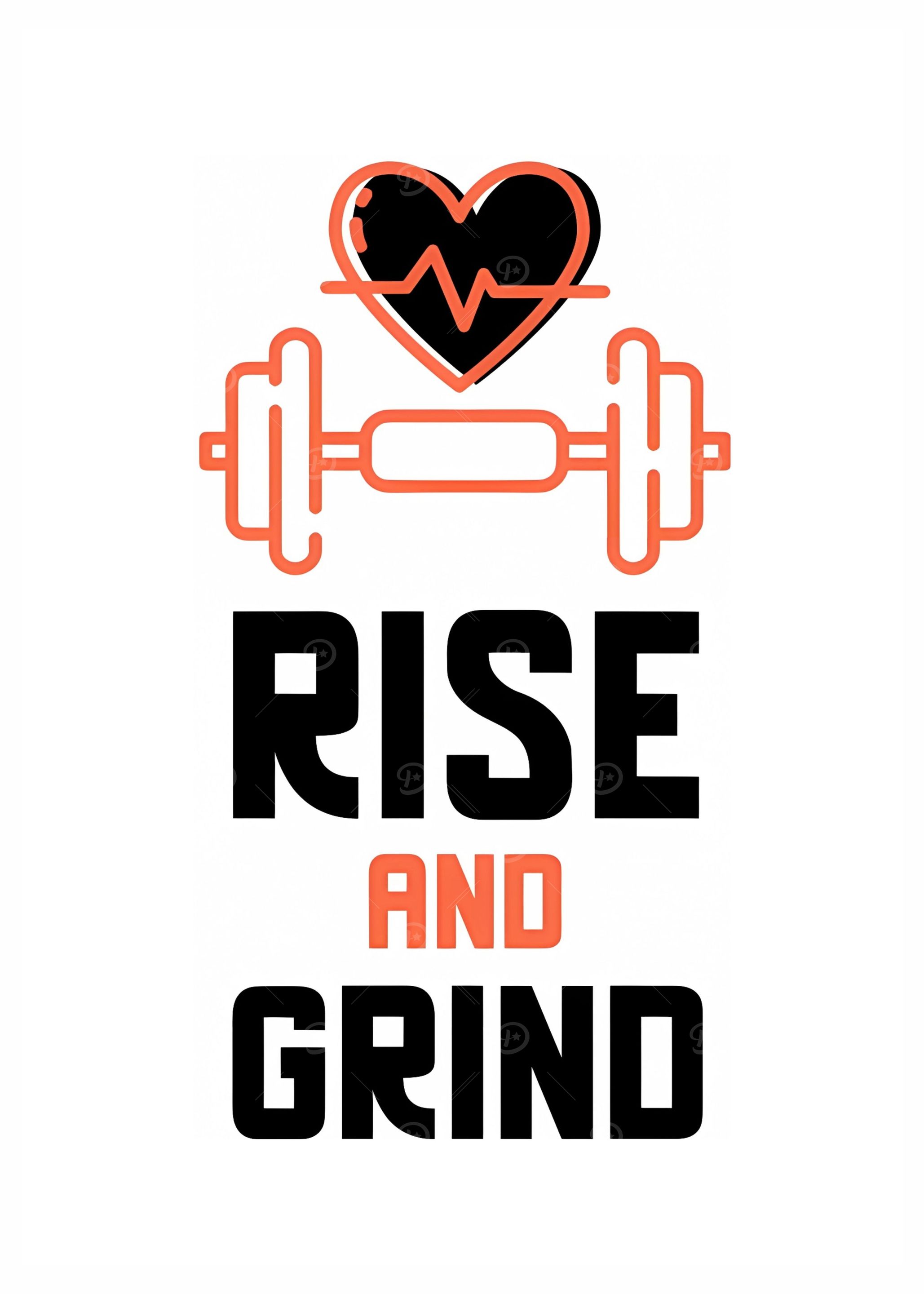 Rise and Grind