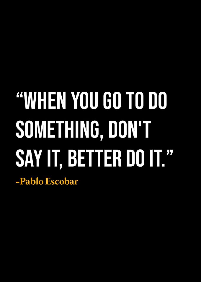 Pablo Escobar Quote