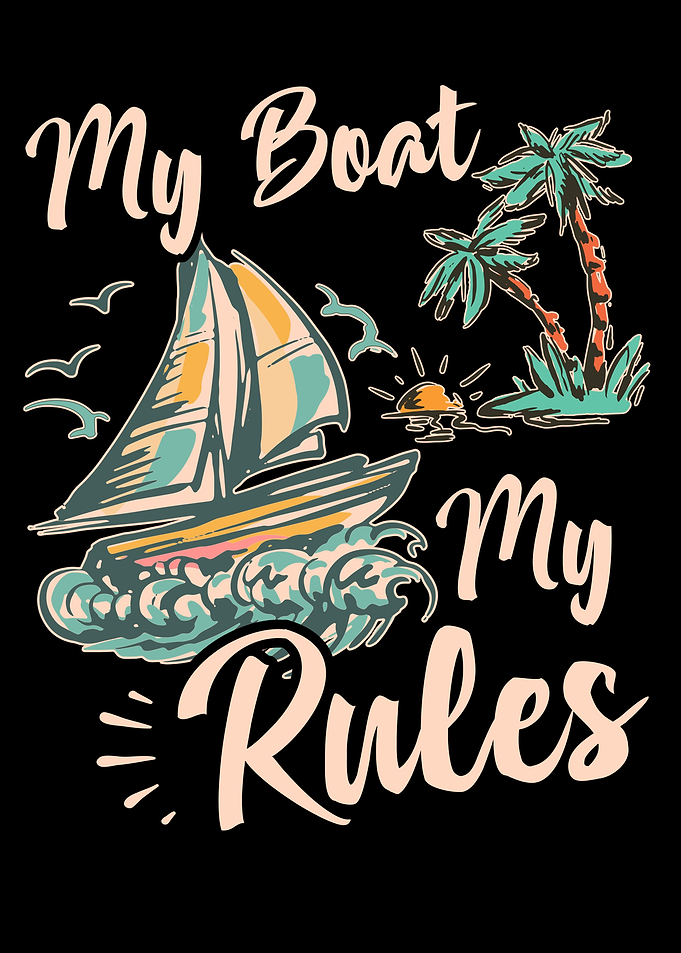 My Boat my Rules Vintage