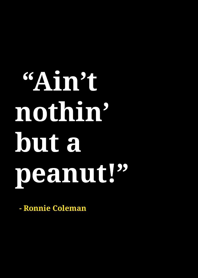 Ronnie Coleman quotes