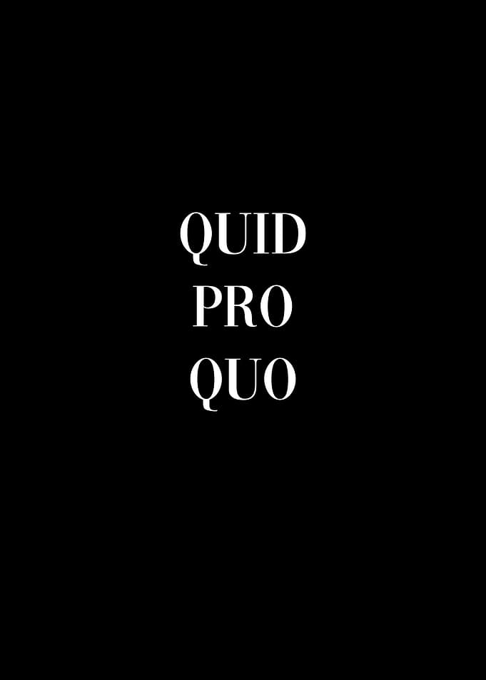 Quid Pro Quo Latin Quote