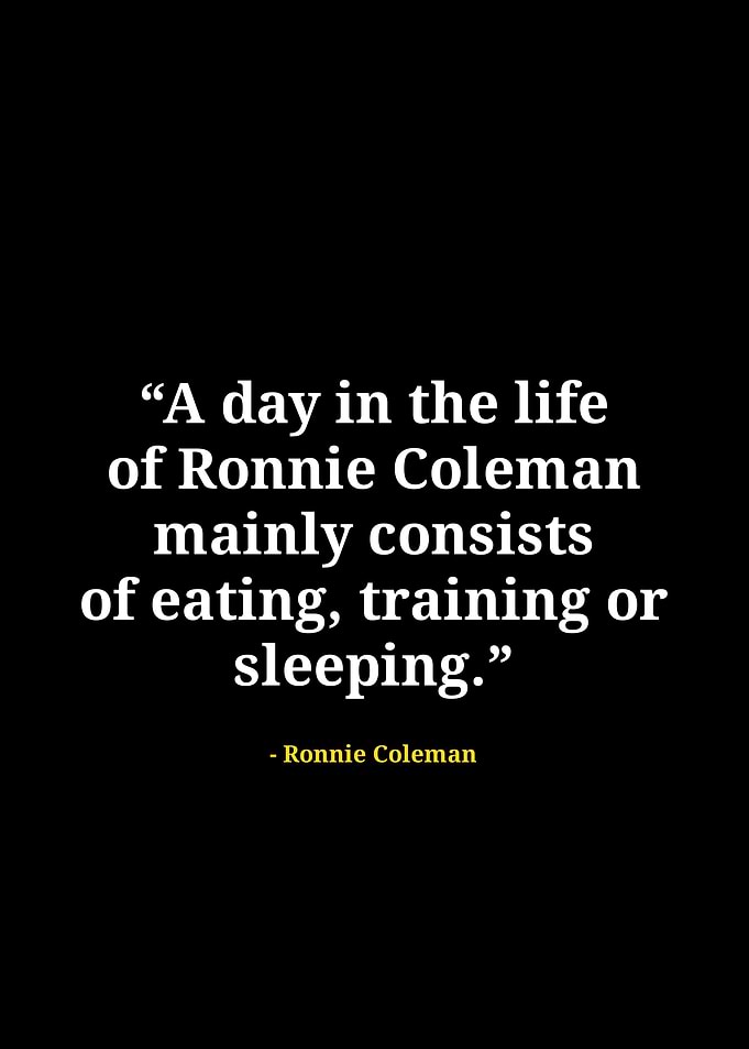 Ronnie Coleman quotes
