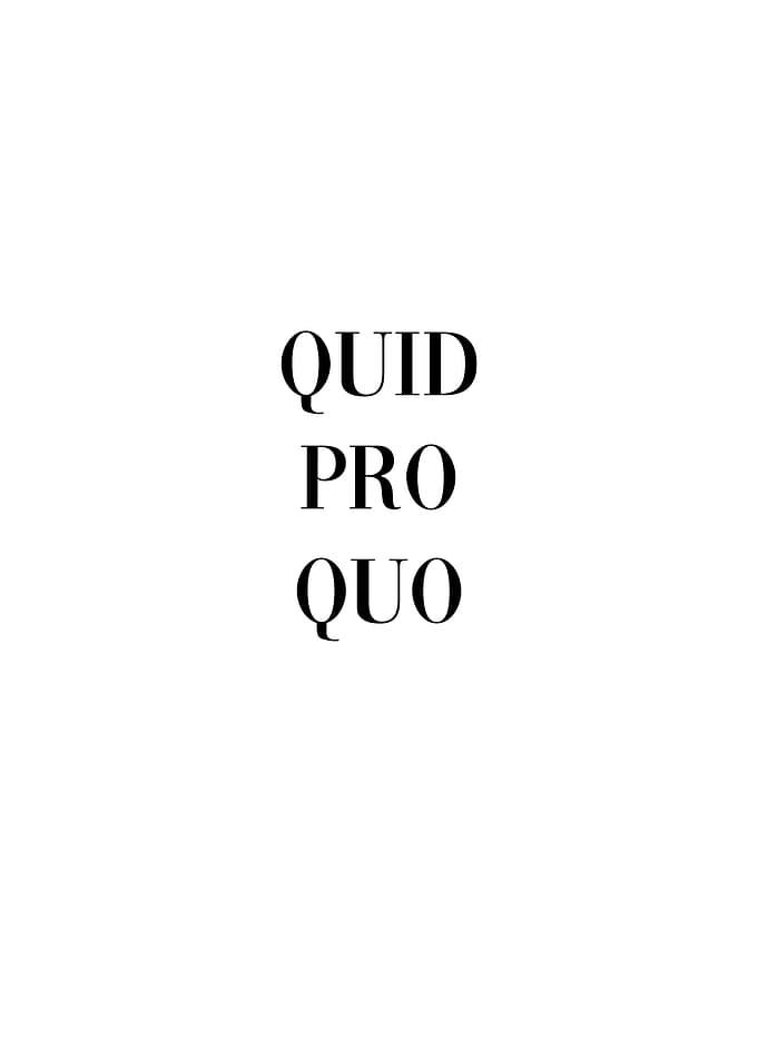 Quid Pro Quo Latin Quote
