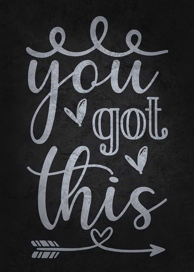 You Got This
