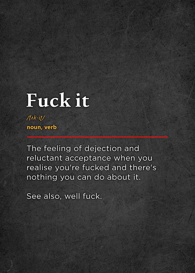 Fuck it