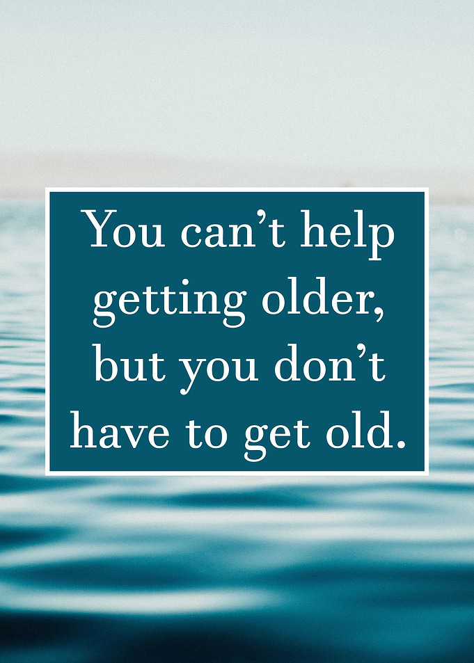Getting Older Quote