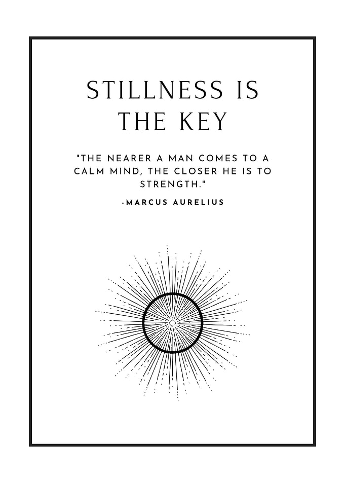 Stillness Is The Key