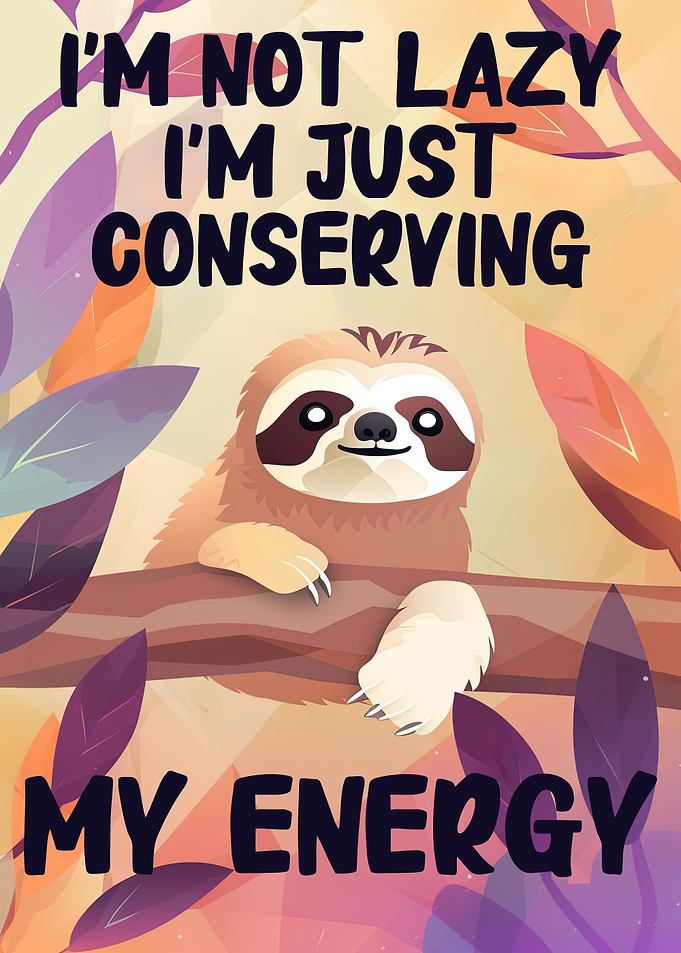 Conserving my energy