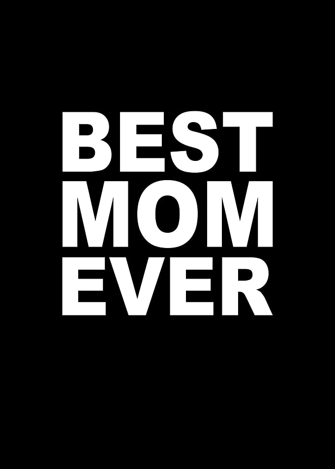 Best mom ever