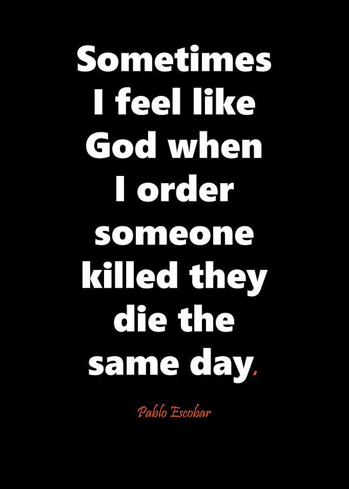 Pablo Escobar quote