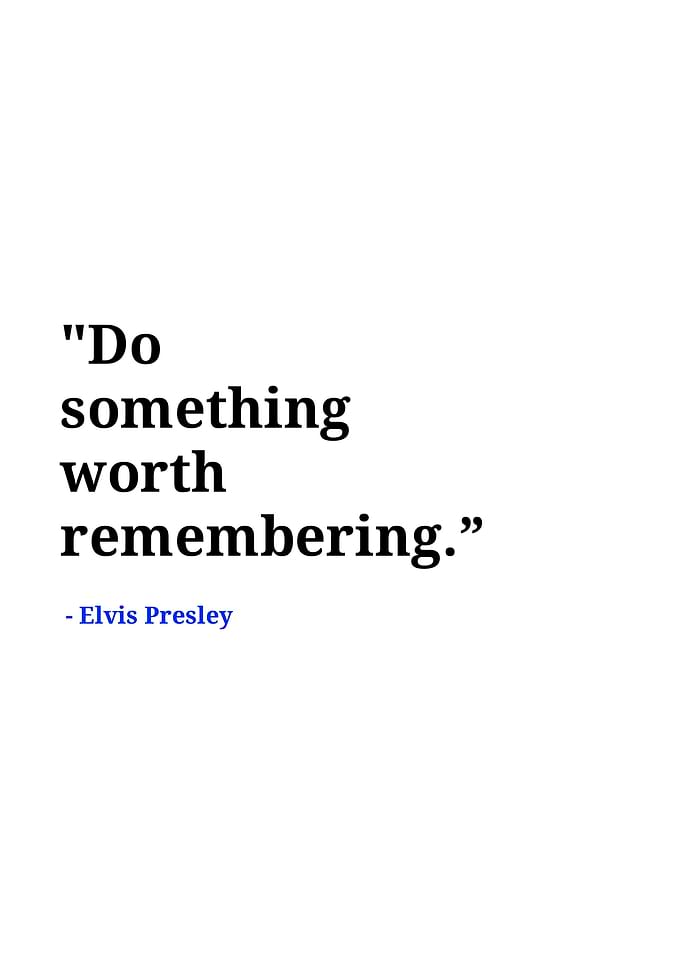Elvis Presley quotes