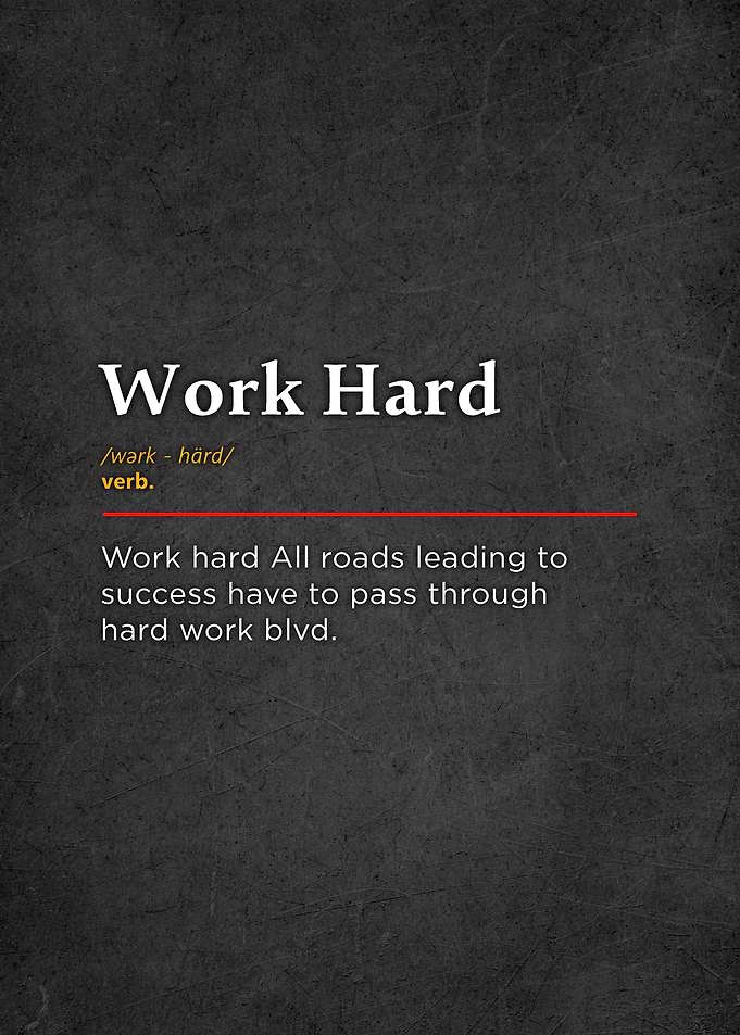 Work Hard