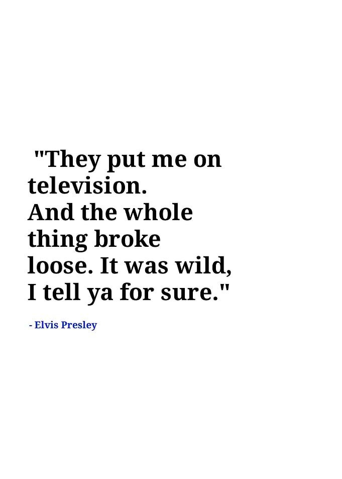Elvis Presley quotes
