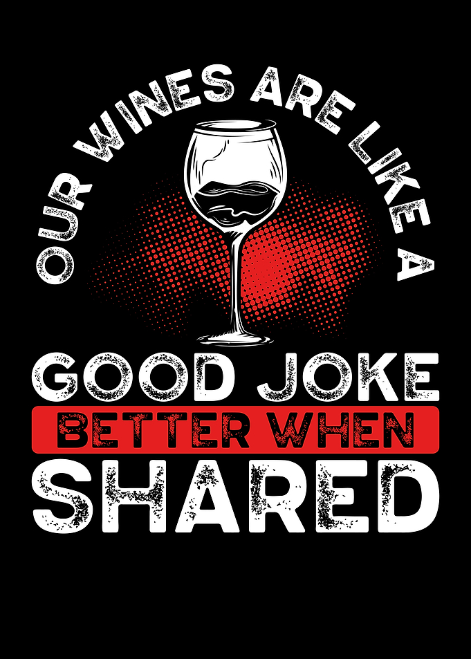 Our wines are like a good