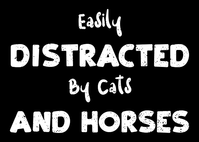 Easily Distracted By Cats