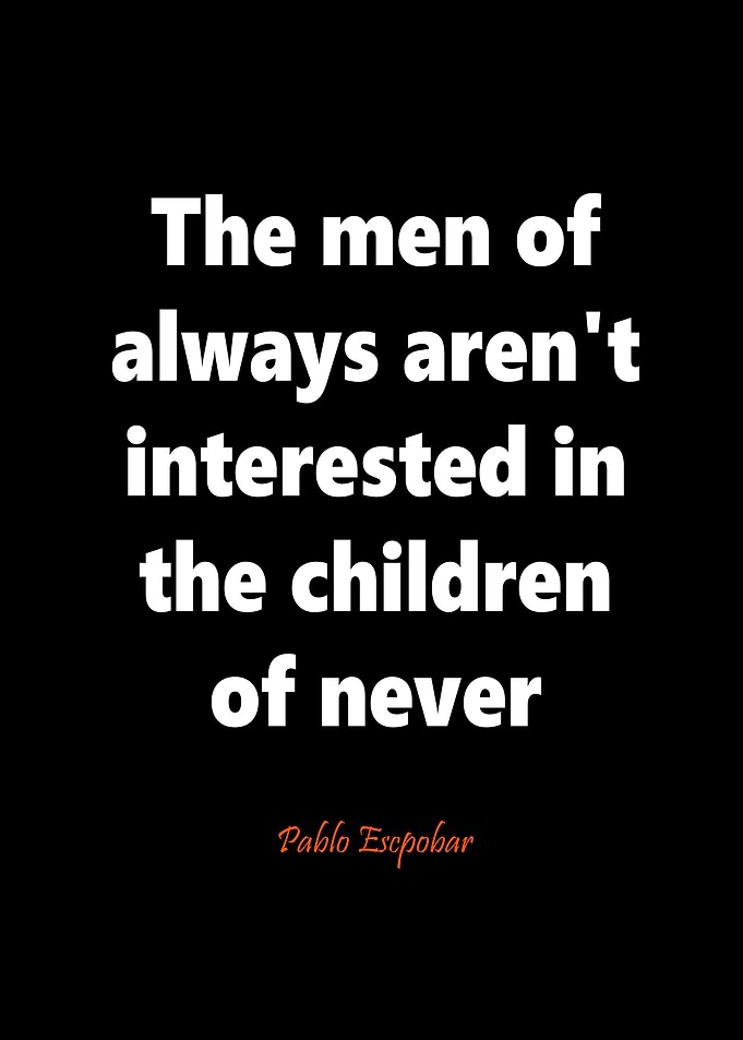 Pablo Escobar quote