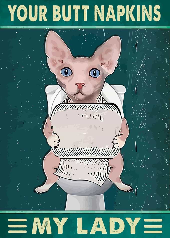 Your Butt Napkins My Lady