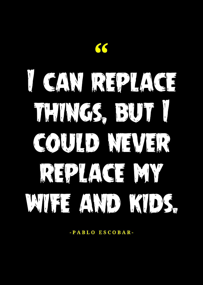 Pablo Escobar Quotes
